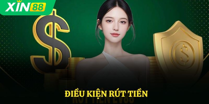 Điều kiện rút tiền