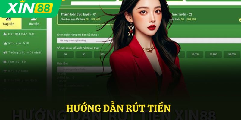 Hướng dẫn rút tiền Xin88
