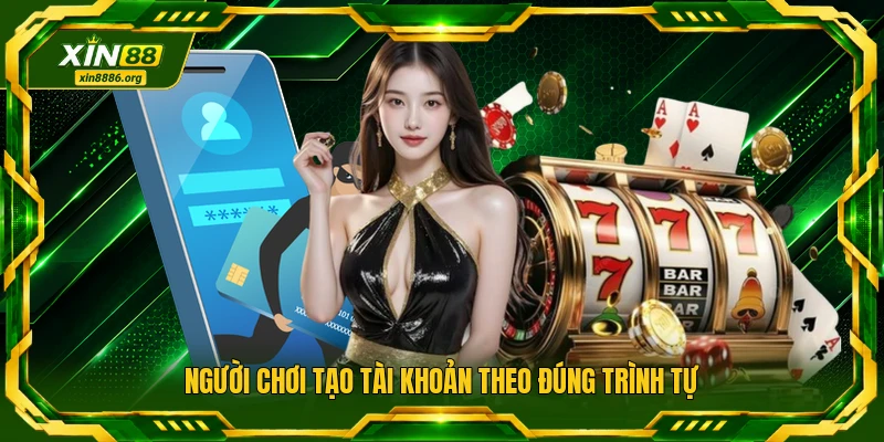 Người chơi tạo tài khoản theo đúng trình tự